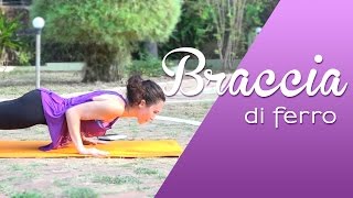 Braccia Di Ferro  Yoga per rinforzare braccia e spalle [upl. by Leahcym]