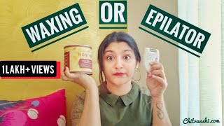 Epilator vs Waxing  Comparison of Epilator and Waxing Which is better  In Hindi [upl. by Nanyt56]