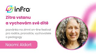 Naomi Aldort  pozvánka na online festival Zítra vstanu a vychovám své dítě [upl. by Apthorp]