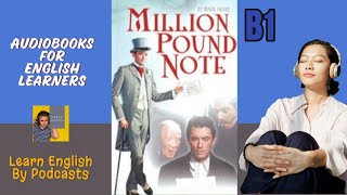 The Million Pound Bank Note Mark Twain  Audiobook for English Learners B1 PreIntermediate Level [upl. by Rus853]