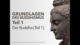 Grundlagen des Buddhismus  1  Der Buddha Teil 1 [upl. by Alverta]