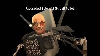 Upgraded Scientist Skibidi Toilet Full song Outdated [upl. by Trilly]