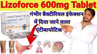 linezolid tablets ip 600 mg in hindi  lizoforce 600 mg tablet  lizoforce 600 uses in hindi [upl. by Tima]