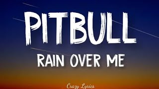 Pitbull  Rain Over Me Lyrics ft Marc Anthony [upl. by Ysabel111]