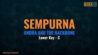 SEMPURNA KARAOKE  Nada Rendah  C   Andra and the Backbone [upl. by Irrac]