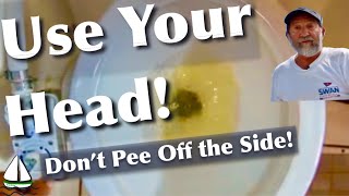 Peeing Off a Boat  How to Use a Sailboat Toilet Head Pro Tips 2Patrick Childress Sailing 51 [upl. by Schilt]