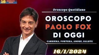 Oroscopo di Paolo Fox del 1612024  Oroscopo 2024 [upl. by Enytsirhc917]