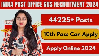 44228 posts for 10thPass Post office GDS recruitment 2024  How to Apply [upl. by Haig]