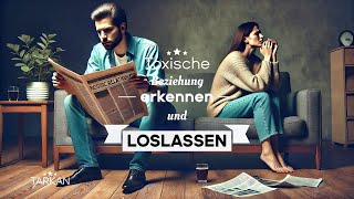 Toxische Beziehung erkennen und loslassen [upl. by Norvall]