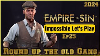 Empire of Sin Impossible Lets Play Ep Rounding up the old gang 2024 [upl. by Oberg]