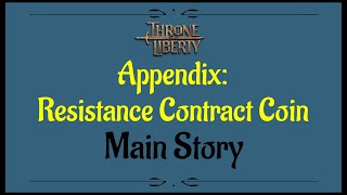 Lets Play  Everyquest  Throne and Liberty  AppendixResistance Contract Coin [upl. by Sherm]