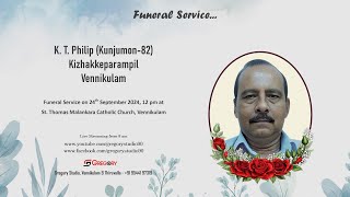 Funeral Service Live Streaming of K T Philip Kunjumon82 Kizhakkeparampil Vennikulam [upl. by Laeynad]