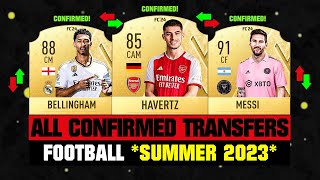 ALL CONFIRMED TRANSFERS NEWS SUMMER 2023  Football ✅😱 ft Havertz Bellingham Messi… etc [upl. by Nicholle]