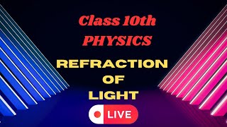 Refraction of Light  Class 10 Physics [upl. by Tobin516]