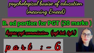 Psychological Basies of education meaning amp need hppsc b Ed portion 20M [upl. by Allard]