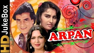 Arpan 1983  Full Video Songs Jukebox  Jeetendra Reena Roy Parveen Babi [upl. by Whitaker91]