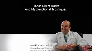 Planas Direct Tracks amp Myofunctional Techniques [upl. by Einnol]