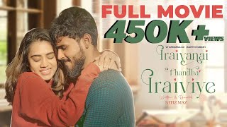 Iraivanai Thandha Iraiviye  Full Movie HD  Ft VJ Annamallai  Aarthi Subash  Tick Entertainment [upl. by Gerome]