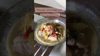 Masak apa hari ini Masak GARANG ASEM AYAM yuk  shortgarangasemmasakapaharini [upl. by Wiatt577]