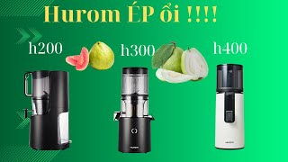 Hurom H200  H300 H400 khi ép Ổi [upl. by Pamella]