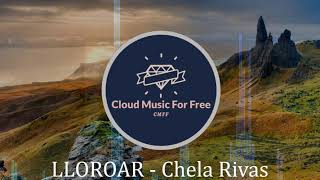 LLORAR  Chela Rivas No Copyright Music [upl. by Eletnahc924]