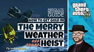 How to get Gold in GTA 5 The Merryweather Heist Offshore Walkthrough [upl. by Faucher]