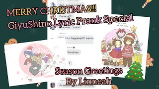 CHRISTMAS SPECIAL GiyuShino Lyric Prank Season Greetings by Linneah [upl. by Enywad]