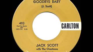 1959 HITS ARCHIVE Goodbye Baby  Jack Scott [upl. by Ennairek831]