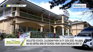 Balitang Southern Tagalog DepEd naglabas ng adjusted school calendar para sa SY 20242025 [upl. by Allegra148]