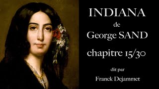 George SAND quot INDIANA quot chapitre 1530 audio soustitrés [upl. by Olsen534]