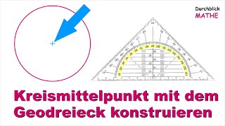 Mit dem Geodreieck Kreismittelpunkt konstruieren [upl. by Lundt]