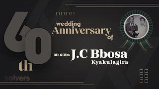 60th Wedding Anniversary Of Mr amp Mrs JC BBOSA KYAKULAGIRIRA [upl. by Primaveria]