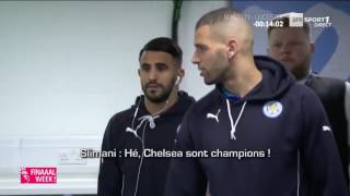 Mahrez and Slimani talks about Chelsea HD [upl. by Surbeck624]