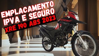 EMPLACAMENTO IPVA E SEGURO DA XRE 190 ABS 2023 [upl. by Siurtemed213]