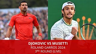 Live Stream Djokovic vs Musetti  Roland Garros 2024 3rd Round [upl. by Dowski779]