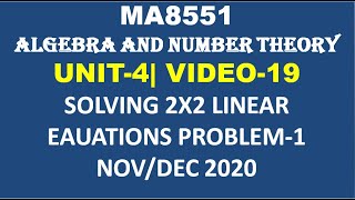 SOLVING 2X2 LINEAR CONGRUENCES ALGEBRA AND NUMBER THEORY UNIT4 VIDEO19 [upl. by Eiznekcam]