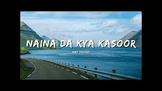 Amit Trivedi Naina Da Kya Kasoor Lyrics Video AndhaDhun Ayushmann Khurrana  Radhika Apte [upl. by Adaran154]