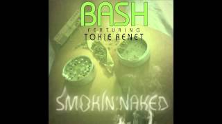 Baby Bash featuring Tokie Renet  Smokin Naked [upl. by Ajuna]