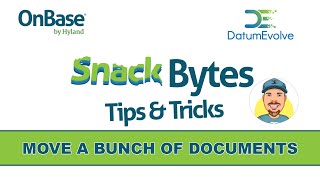 Move a Bunch of Documents  OnBase Snack Bytes Tips amp Tricks [upl. by Quenby361]