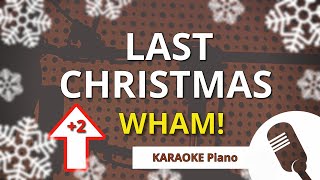 LAST CHRISTMAS WHAM  KARAOKE Piano HIGHER Key [upl. by Adelind]