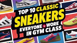 Top 10 Classic Sneakers Everyone Wore in Gym Class [upl. by Neahs]