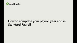 Payroll year end for Standard Payroll  QuickBooks Online [upl. by Yoong]