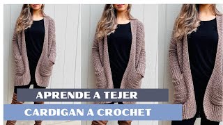 Aprende a tejer Cardigan Suéter a Crochet muy fácil y detalladamente [upl. by Birdie824]