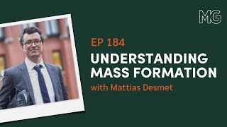 Understanding Mass Formation with Mattias Desmet [upl. by Ahsiuq]