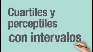 CUARTILES Y PERCENTILES CON INTERVALOS [upl. by Maon]