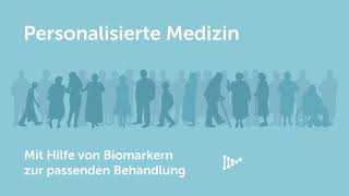 Personalisierte Medizin  Mit Hilfe von Biomarkern zur passenden Behandlung [upl. by Ylime]