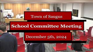 Saugus School Committee December 5th 2024 [upl. by Ttenrag642]