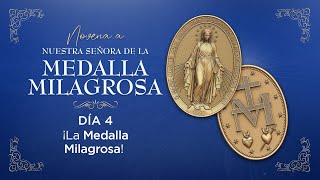 Día 4  ¡La Medalla Milagrosa  Novena a Nuestra Señora de la Medalla Milagrosa [upl. by Lindon]