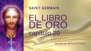 EL LIBRO DE ORO DE SAINT GERMAIN  Capítulo 20º [upl. by Eseryt]