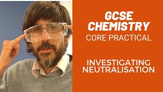 Investigating Neutralisation  Core Practical  GCSE  EDEXCEL [upl. by Erdreid850]